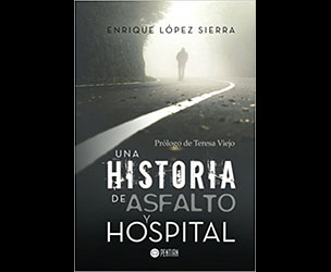una-historia-de-asfalto-y-hospital-fragmento-por-enrique-lopez-sierra